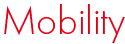Mobility
